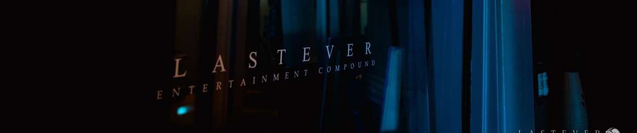 L A S T E V E R ™