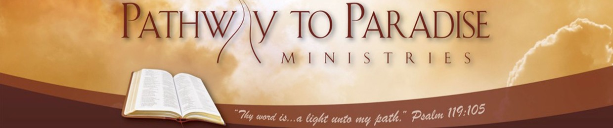 Pathway To Paradise Ministries