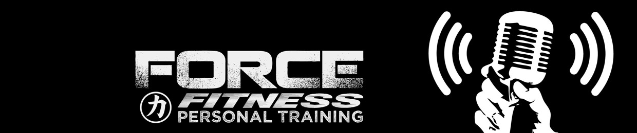 Force Fitness Podcast