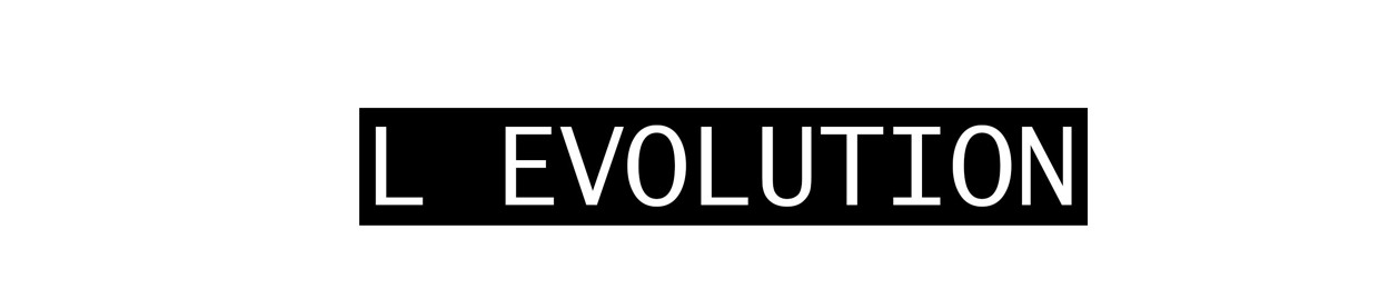 L EVOLUTION
