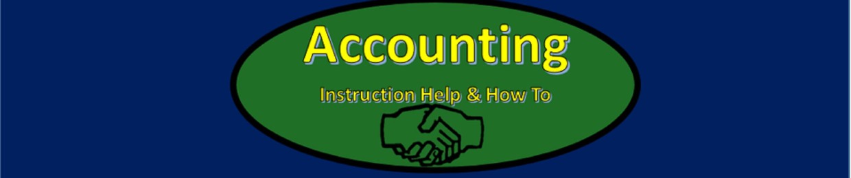 Accounting Instruction, Help, & How To