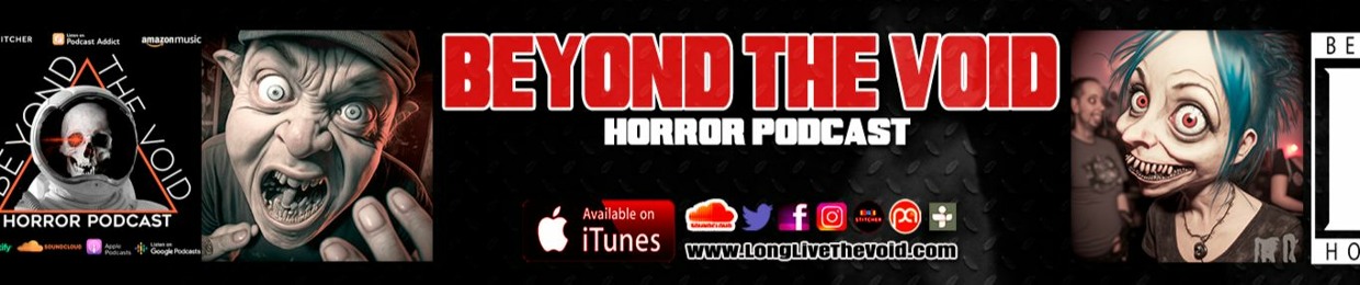 Beyond The Void - Horror Podcast