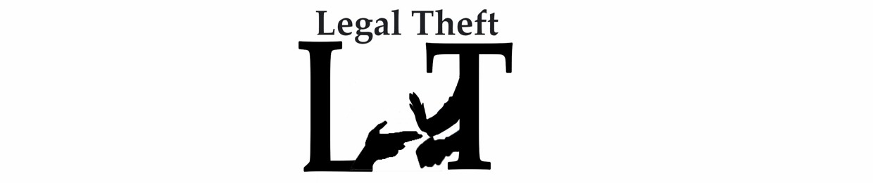 Legal Theft