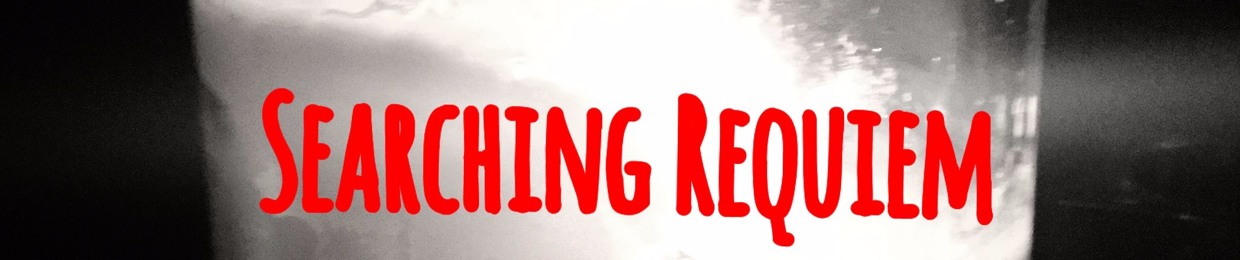 Searching Requiem