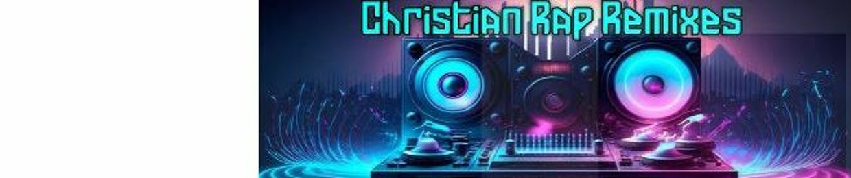 Christian Rap Remixes
