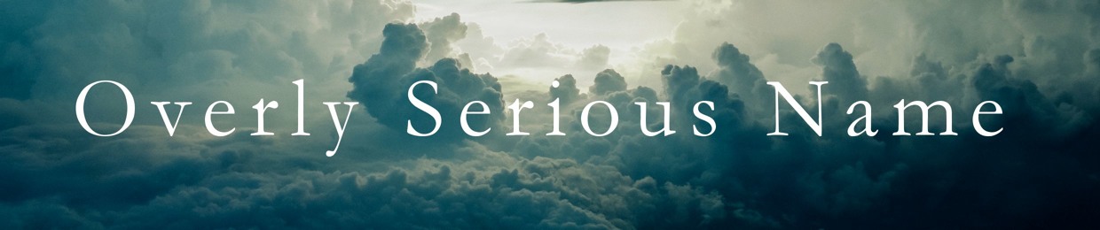 Overly Serious Name