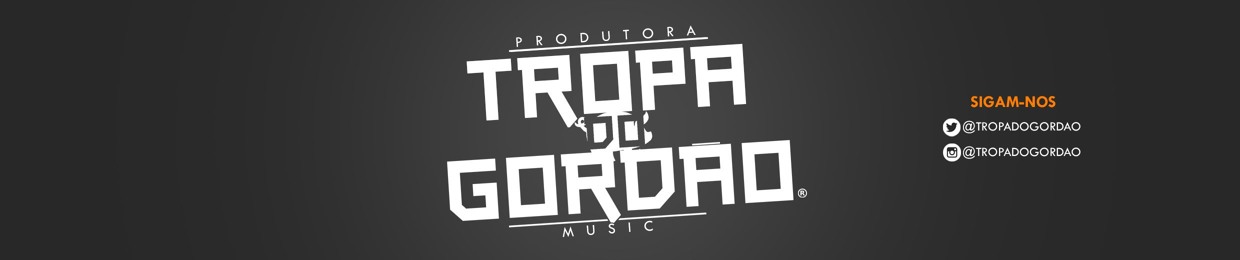 TROPA DO GORDÃO