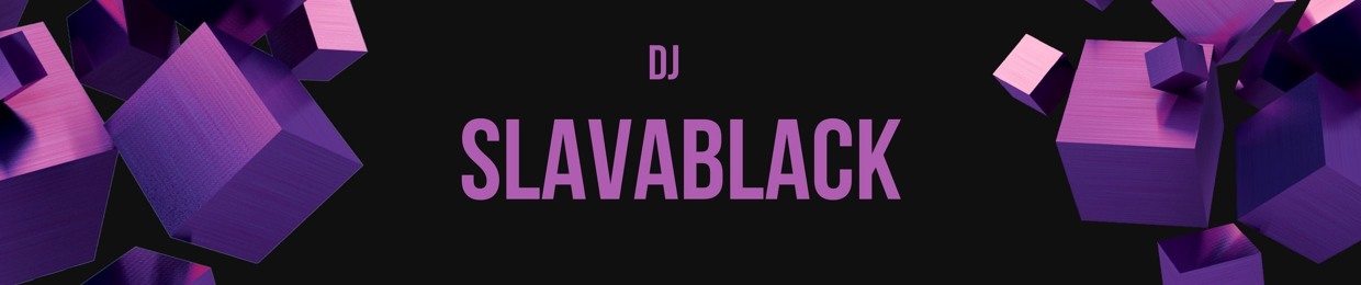 DjSlavaBlack