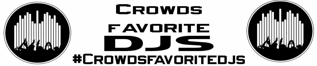 Crowds Favorite DJs