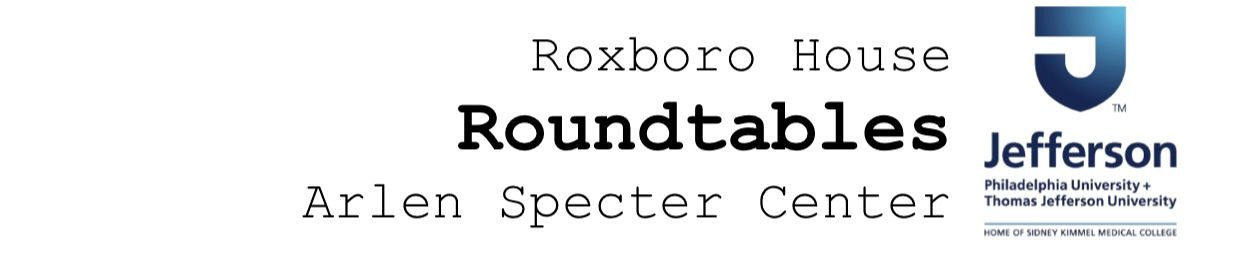 Roxboro House Roundtables