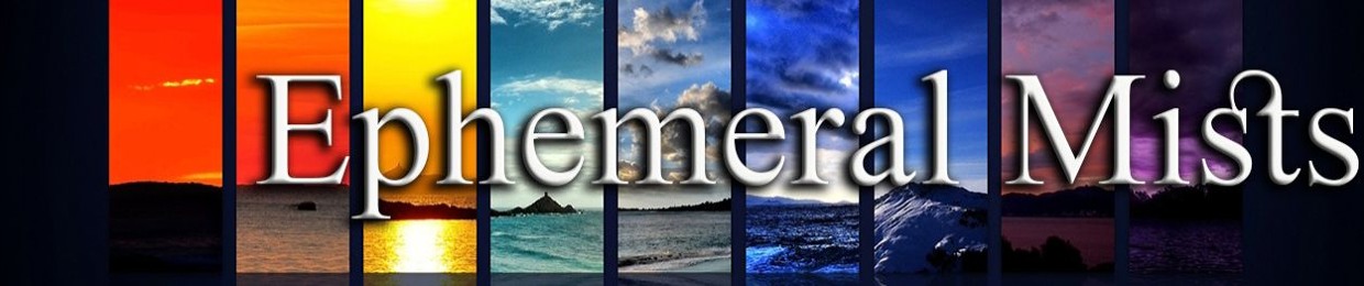 Ephemeral Mists