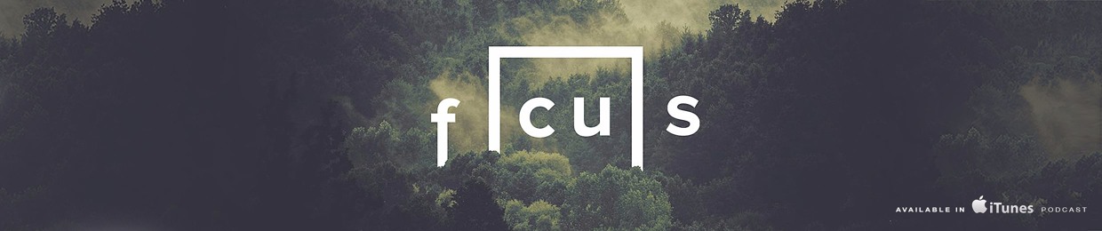 Focus Podcast