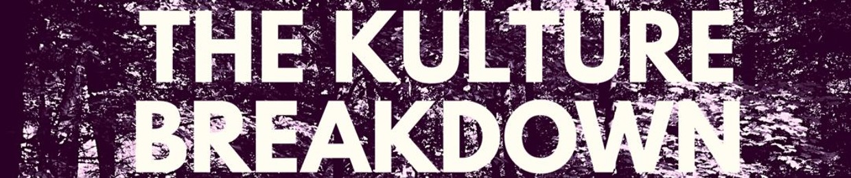 The Kulture Breakdown Podcast