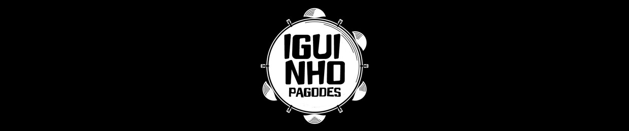 IGUINHO PAGODES ✪
