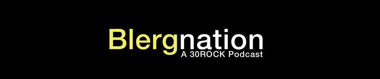 Blergnation A 30 Rock Podcast S Stream