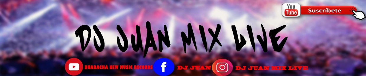 DJ JUAN MIX LIVE