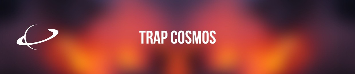 Trap Cosmos