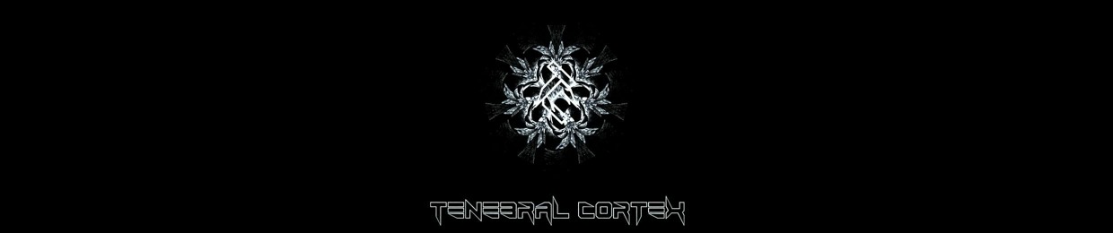 Tenebral Cortex