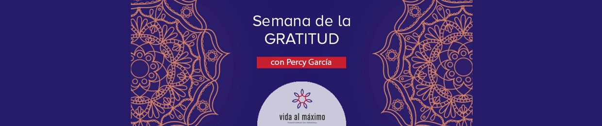 semana de la gratitud con percy garcía