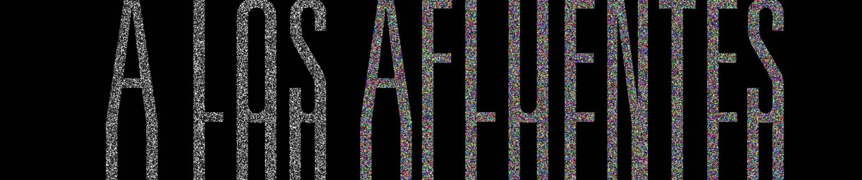 A LOS AFLUENTES