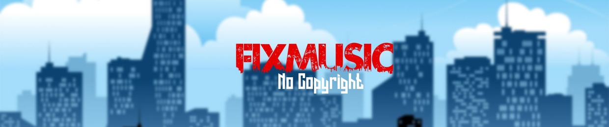 FixMusic-No Copyright Sounds