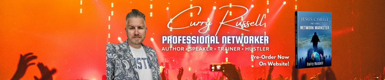 Curry Russell - Network Marketing Hustler