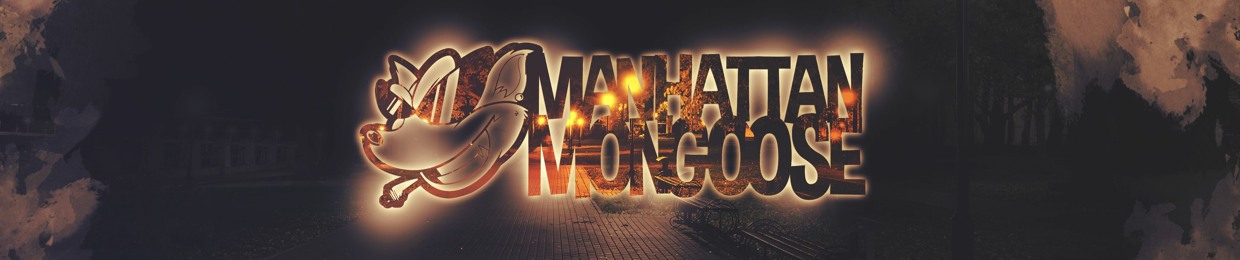 Manhattan Mongoose