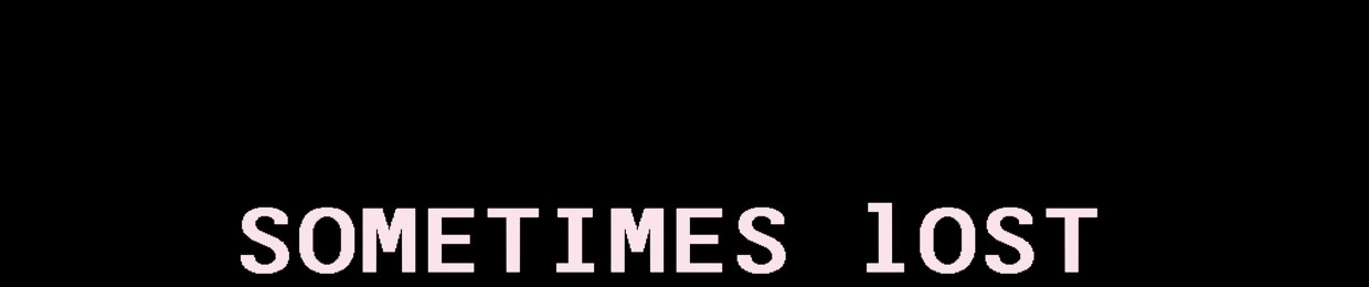 Sometimes Lost