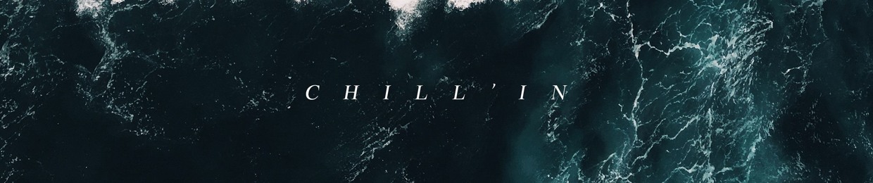Chill'in