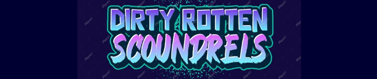 Dirty Rotten Scoundrels (Matt Frost)