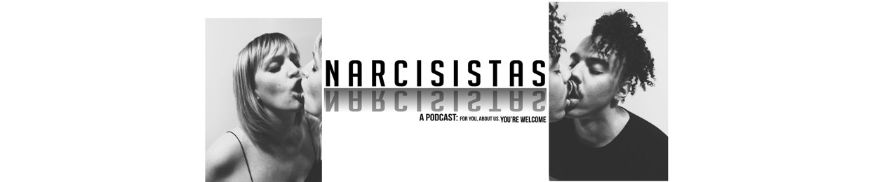 Narcisistas: A Podcast