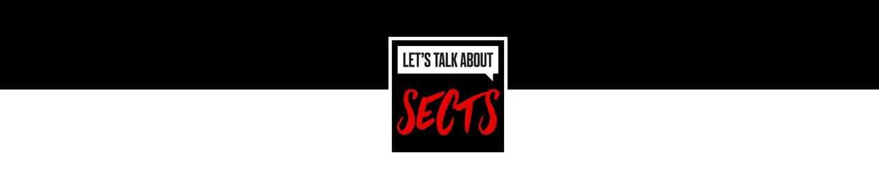 Let's Talk About Sects