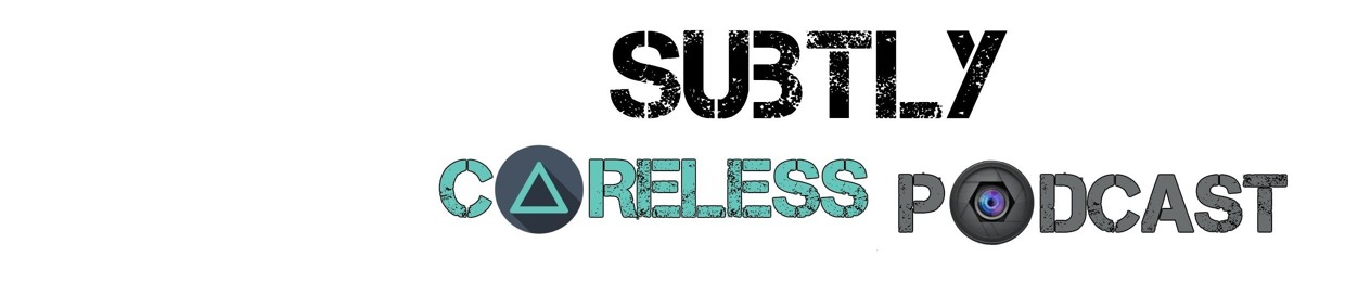 Subtly Careless Podcast