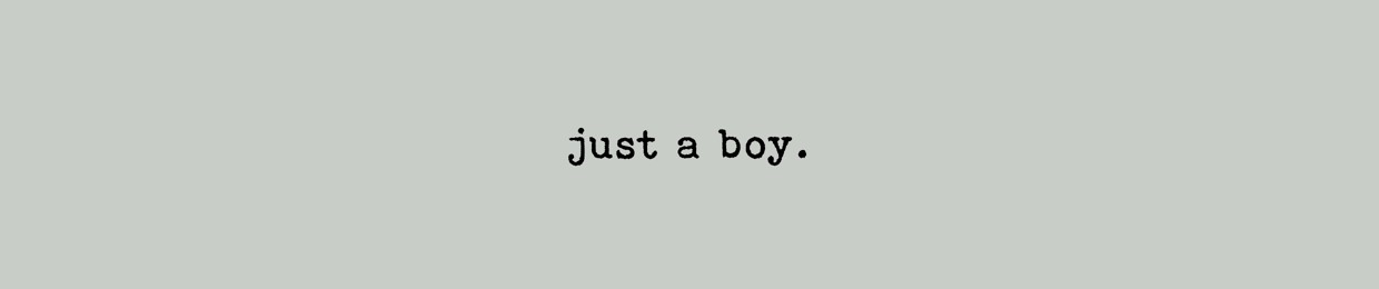 just a boy