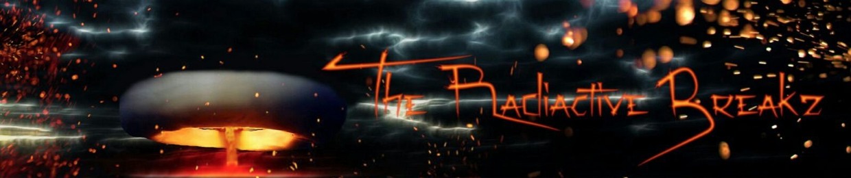 The Radiactive Breakz