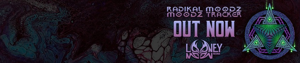 Radikal Moodz [Looney Moon Records]