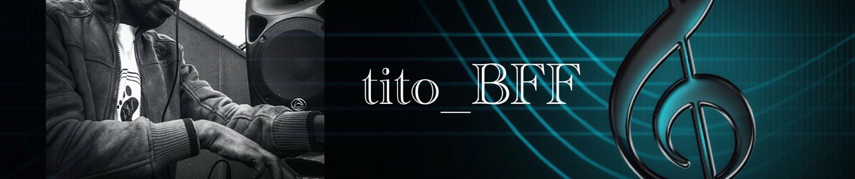 tito_BFF