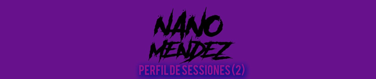 Nano Mendez Sessiones