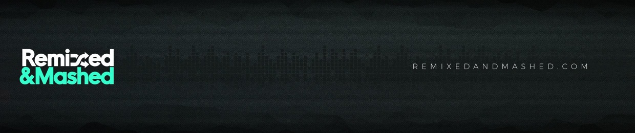 Remixed & Mashed