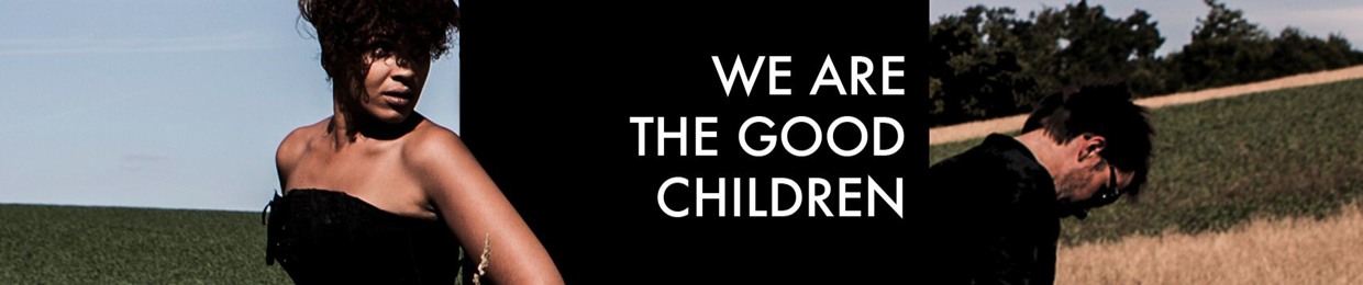 we are the good children