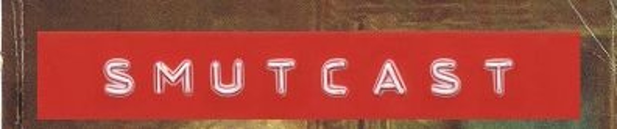 The Smutcast