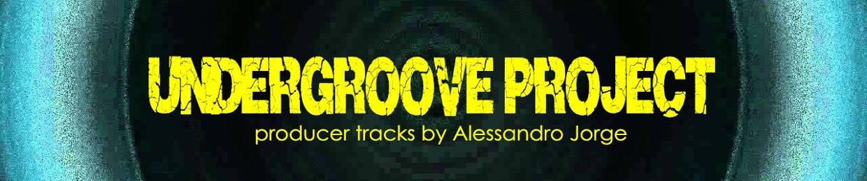 Alessandro Jorge DJ - a.k.a. Undergroove Project