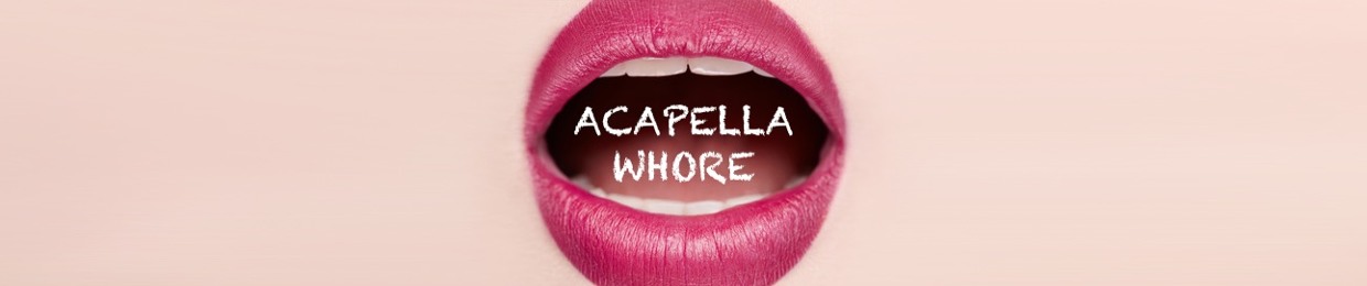 Acapella Whore