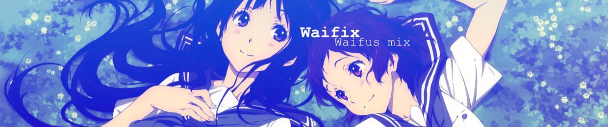 Waifix