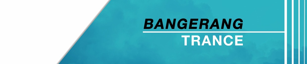 Bangerang Trance
