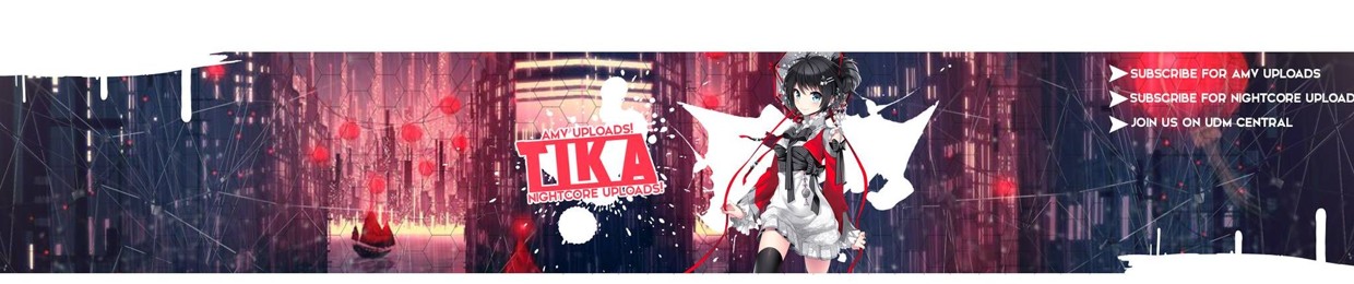 Tika // Nightcore & AMV //