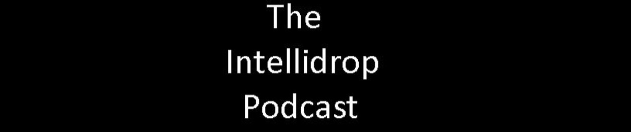 The Intellidrop Podcast