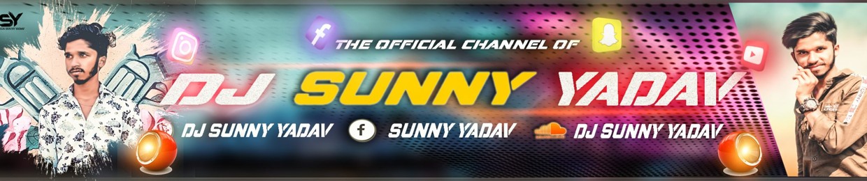 DJ SUNNY YADAV 9676424624