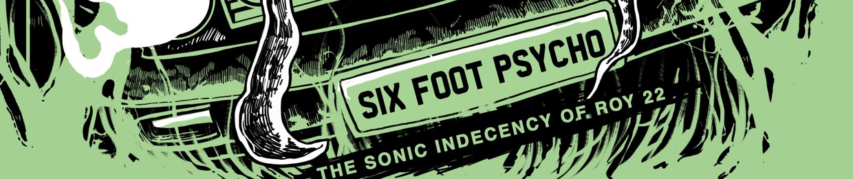 Six Foot Psycho