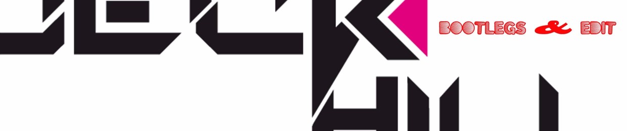 Jeck Hill Bootlegs & Edits
